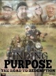 Finding Purpose  The road to redemption original production material